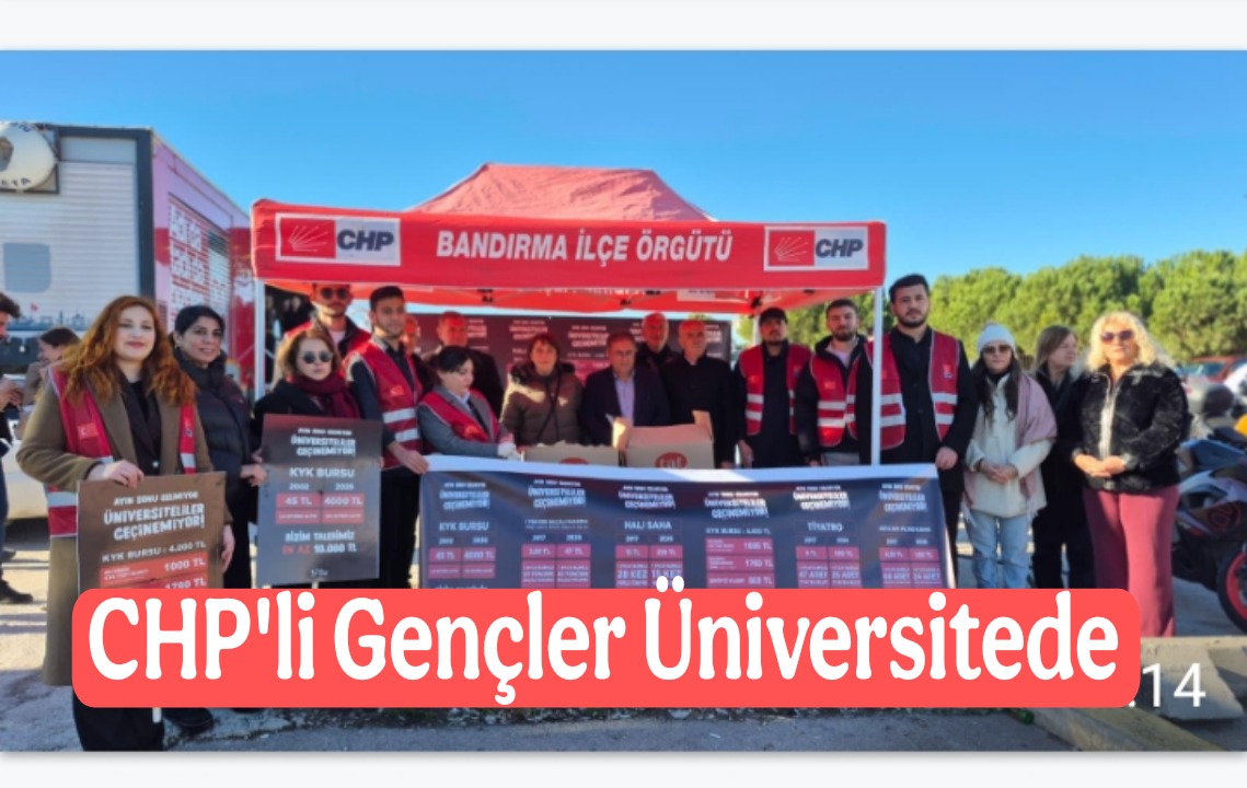 CHP Bandırma Gençlik Kolu Üniversite’de Sorunları Dinledi