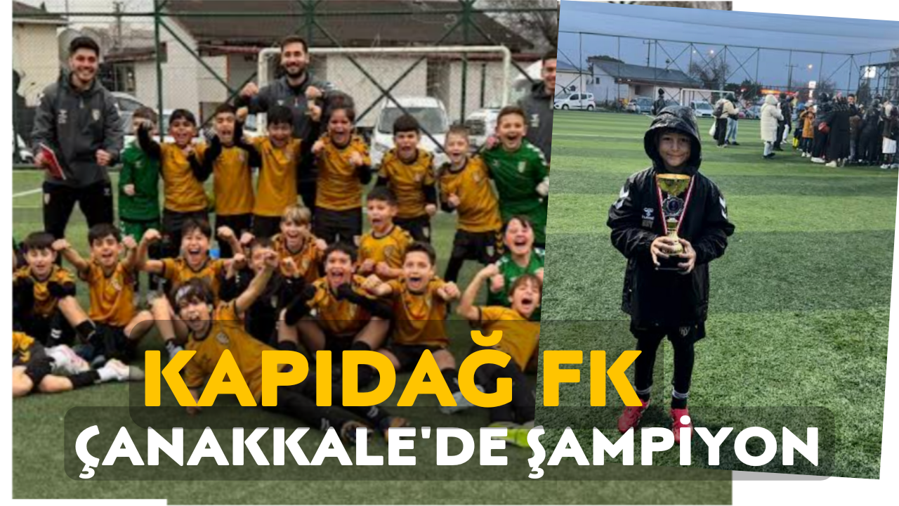 Kapıdağ Futbol Kulübü Gençleri Çanakkale’de Şampiyon