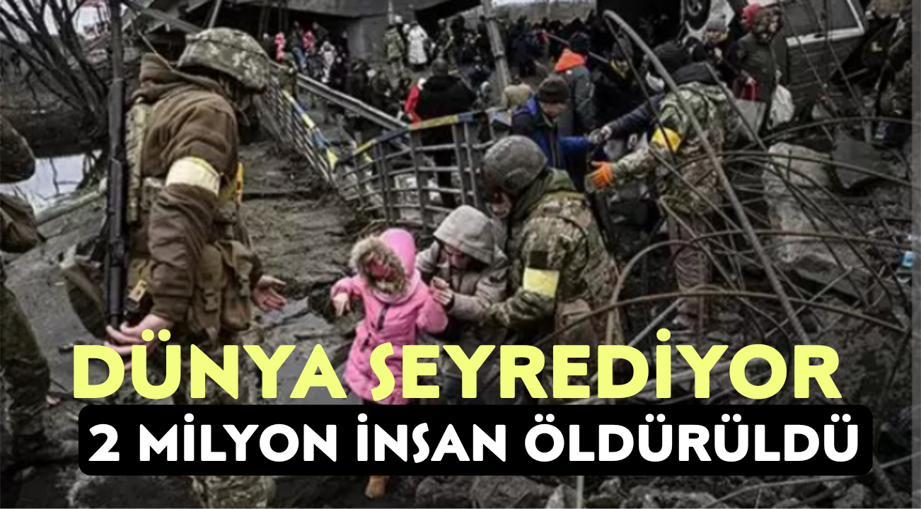 Rusya Ukrayna Savaşı İnsan Katliamına Dönüştü. Dünya Seyrediyor