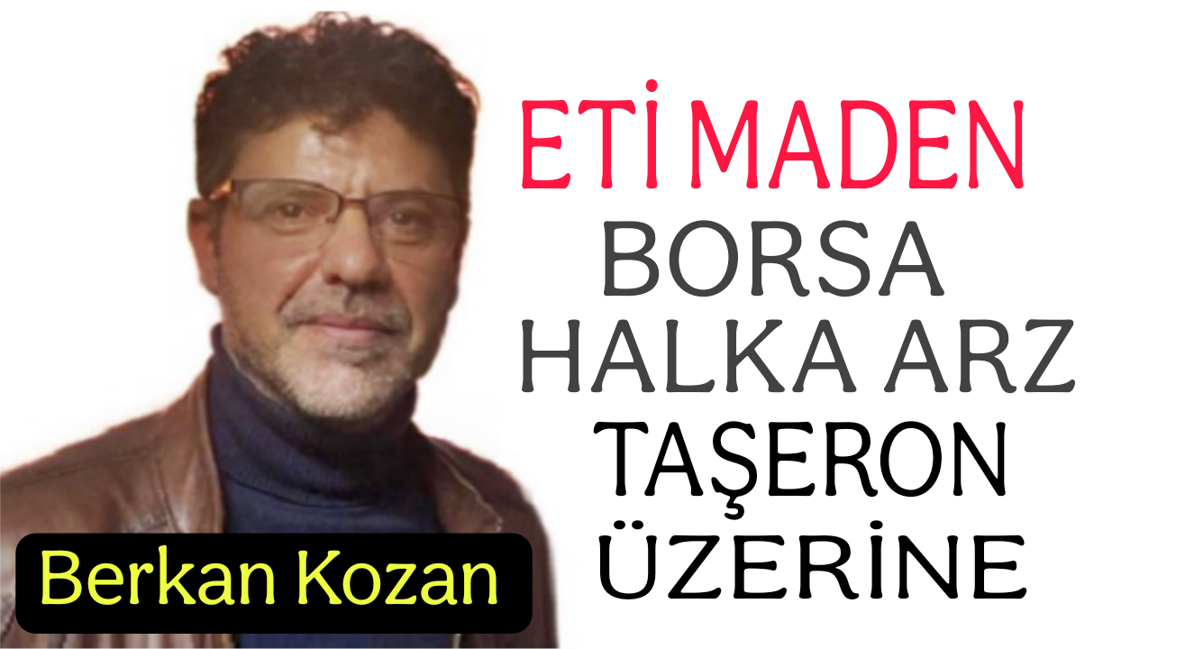 Bor’un Geleceği Borsa, Halka Arz, ve Taşaron Sömürüsü Üzerine?