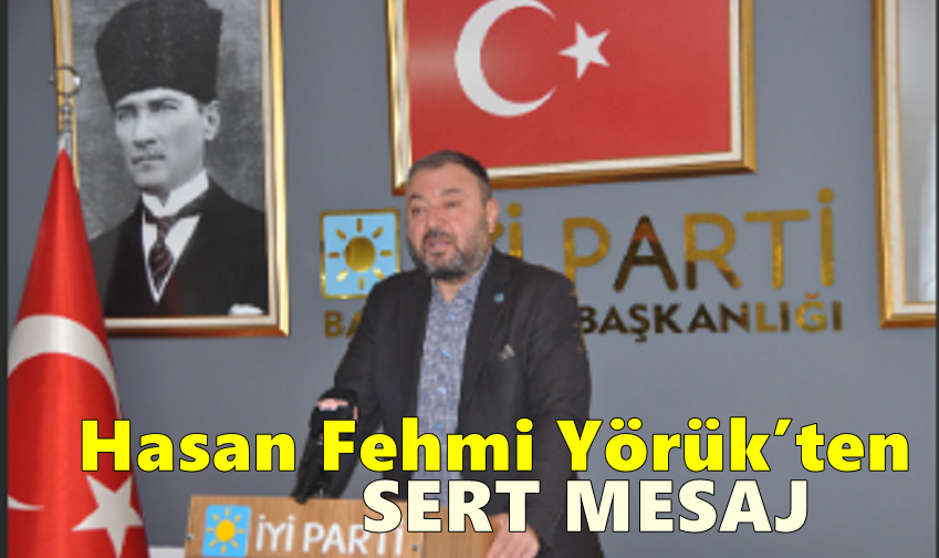 Hasan Fehmi Yörük’ten Sert Mesaj: “Bayrağımızın İtibarı Kimsenin Oyuncağı Değildir”