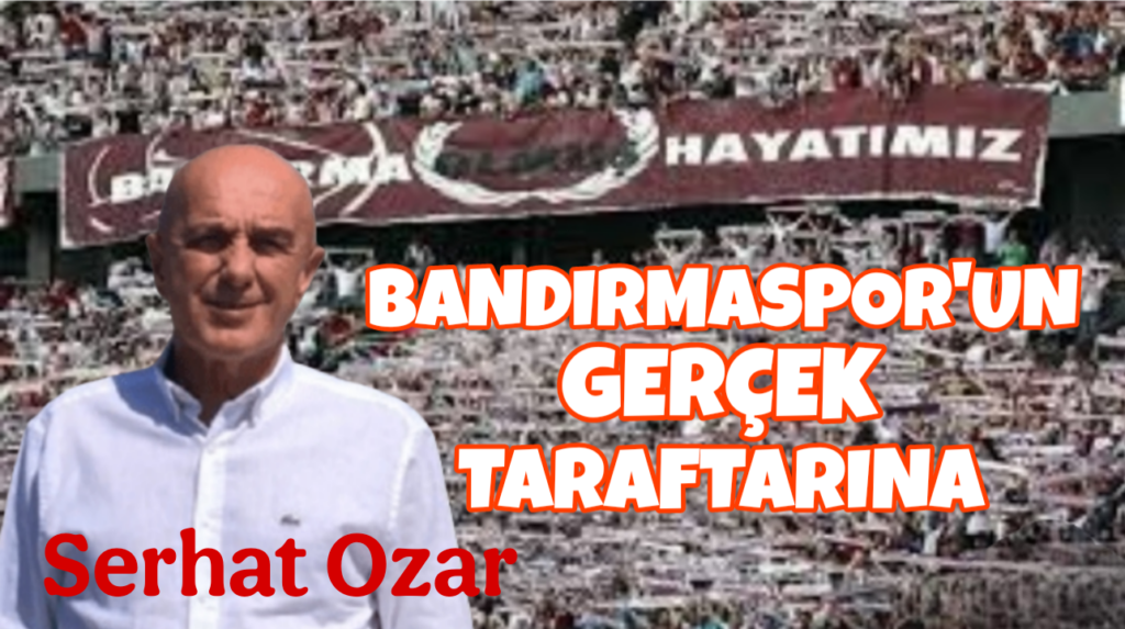 Bandırmaspor’un Gerçek Taraftarına !