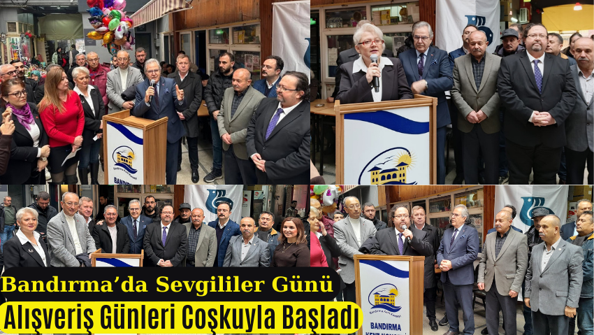 Bandırma Sevgililer Günü Alışveriş Günleri Açılışı Gerçekleşti