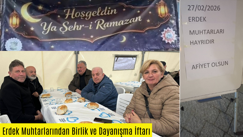 Erdek Muhtarlarından Birlik ve Dayanışma İftarı