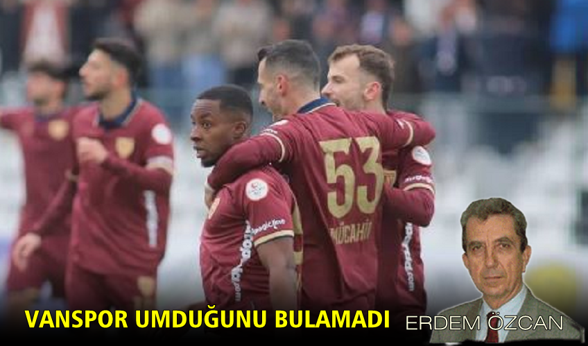 Umduğunu Bulamayan Vanspor Eli Boş Döndü /Erdem Özcan