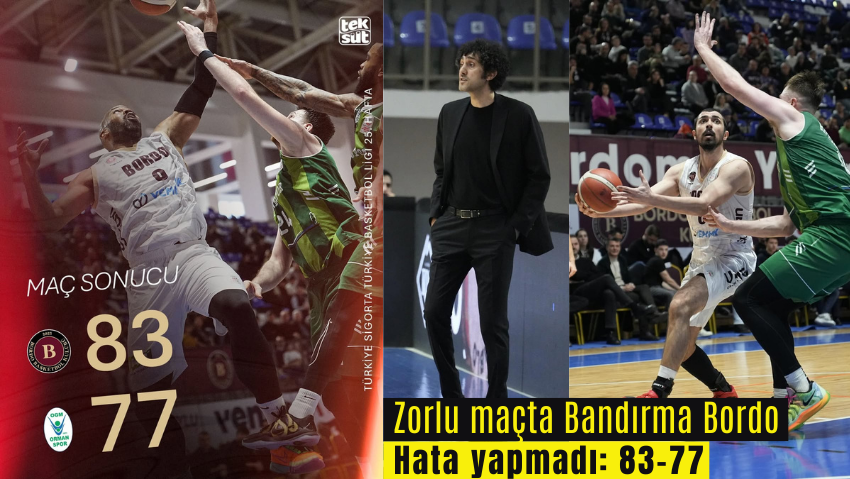 Bandırma Bordo, Ormanspor’u Zor Da Olsa Geçti: 83-77