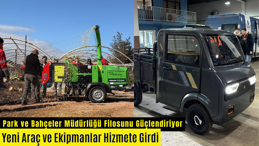 Bandırma Belediyesi Park ve Bahçeler Müdürlüğü Araç ve Ekipman Envanterini Güçlendiriyor
