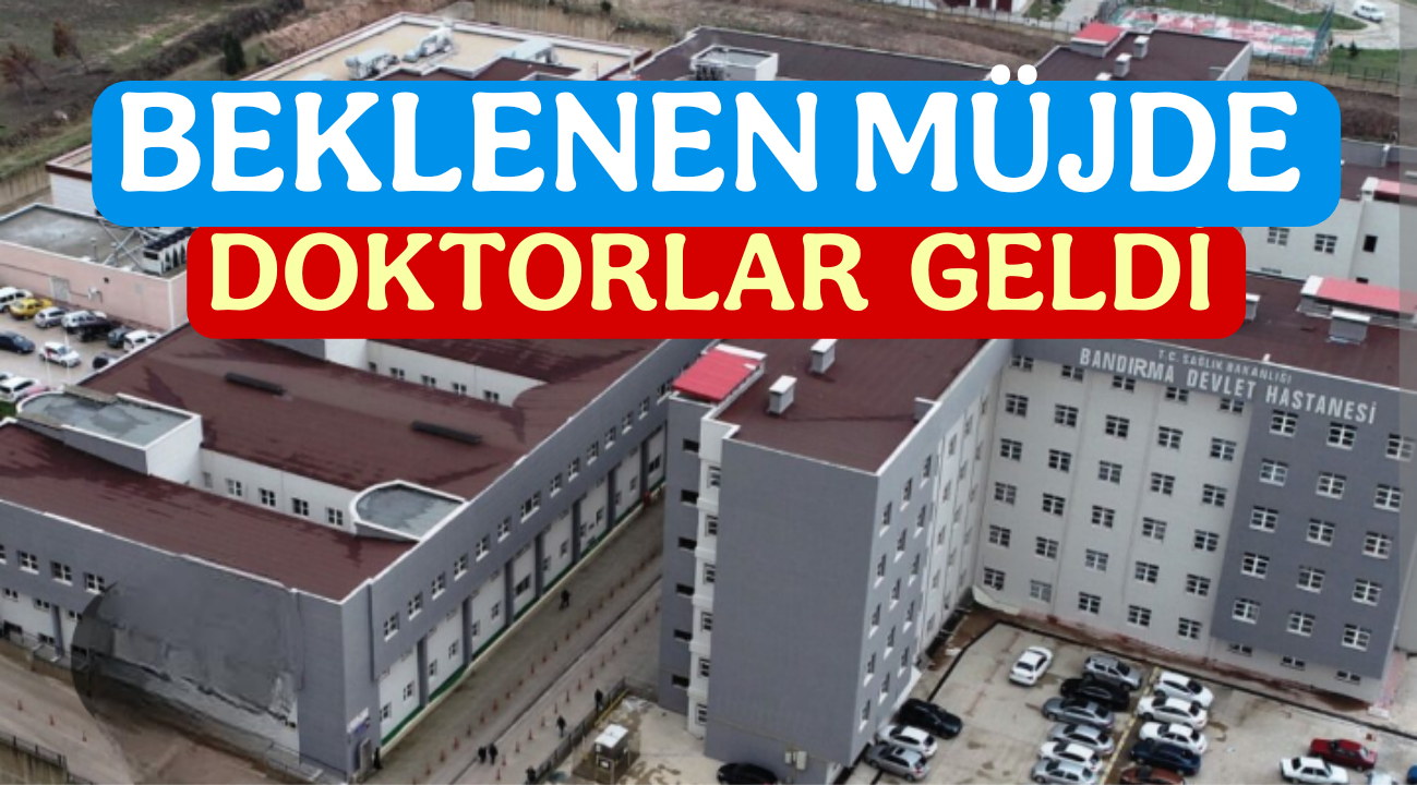 Bandırma Eğitim ve Araştırma Hastanesi’ne Uzman Doktor ve Personel Desteği