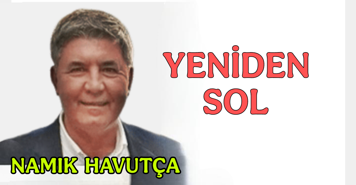 Yeniden Sol / Namık Havutça