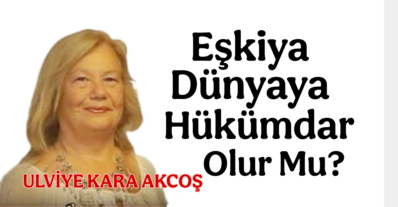 Eşkiya Dünyaya Hükümdar Olur Mu?