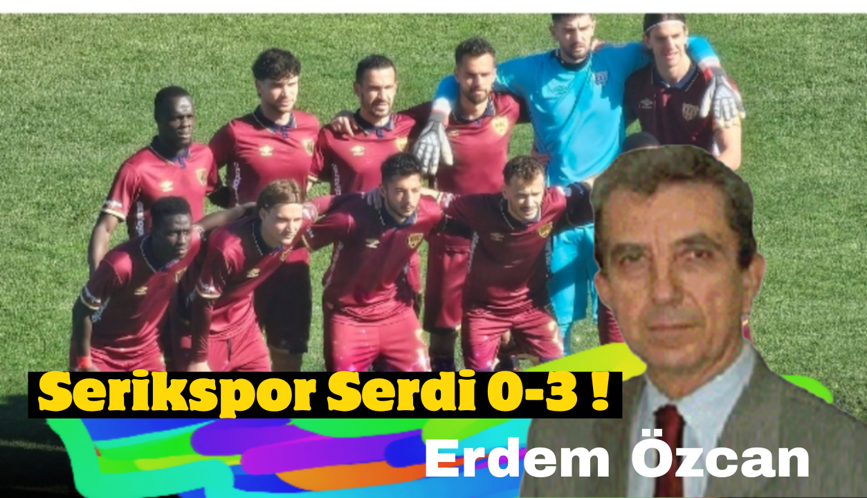 Serikspor Serdi 0-3 ! / Erdem Özcan