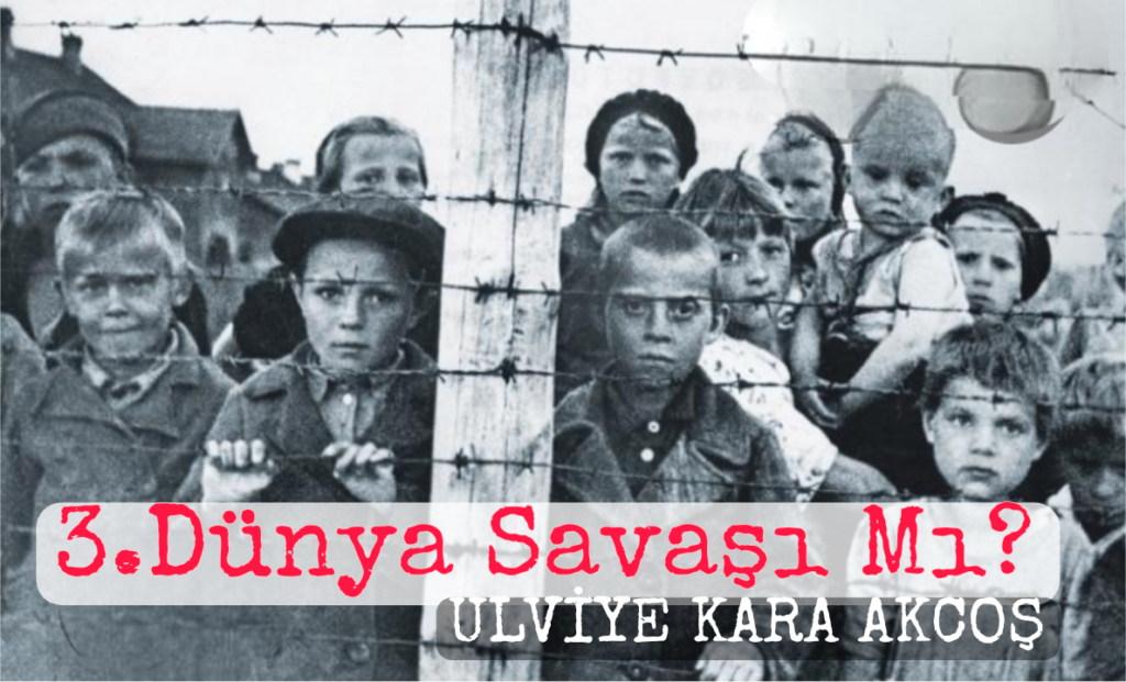 3.Dünya Savaşı Mı?