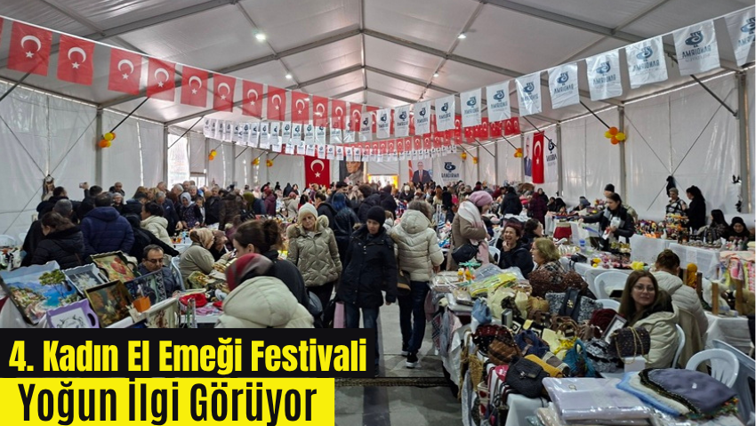 4. Kadın El Emeği Festivali Yoğun İlgi Görüyor