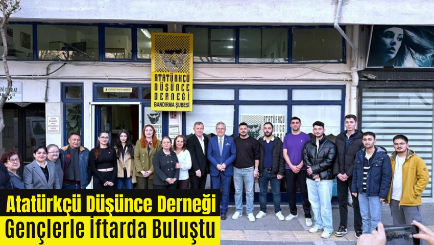 Atatürkçü Düşünce Derneği’nden Gençlerle İftar