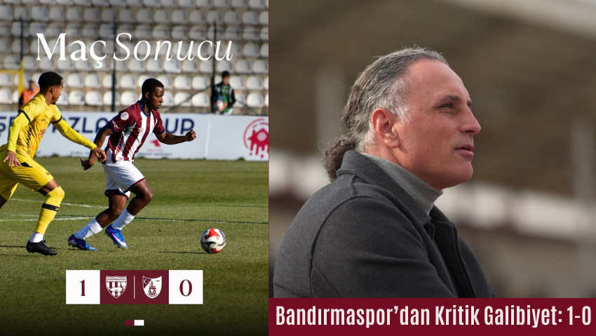 Tek Gol, Üç Puan: Bandırmaspor İstanbulspor’u Devirdi