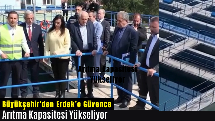 Akın: “Erdek ve Bölgemizde Suya Olan Talep Artıyor, Önleyici Tedbirleri Çoğaltıyoruz”