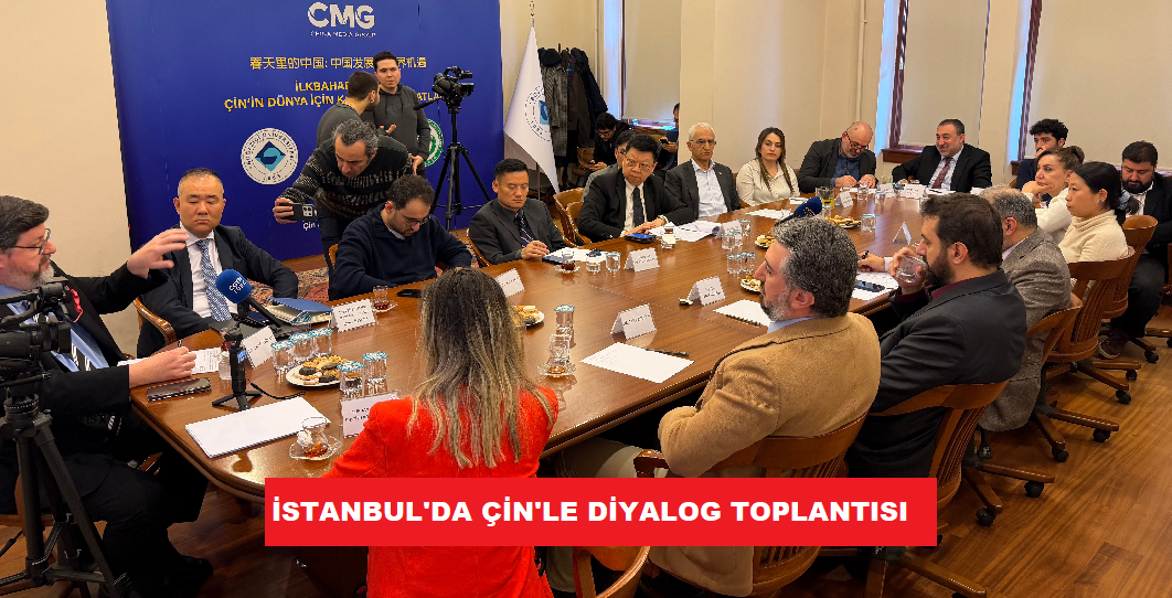 İstanbul’da “İlkbaharda Çin” Toplantısı
