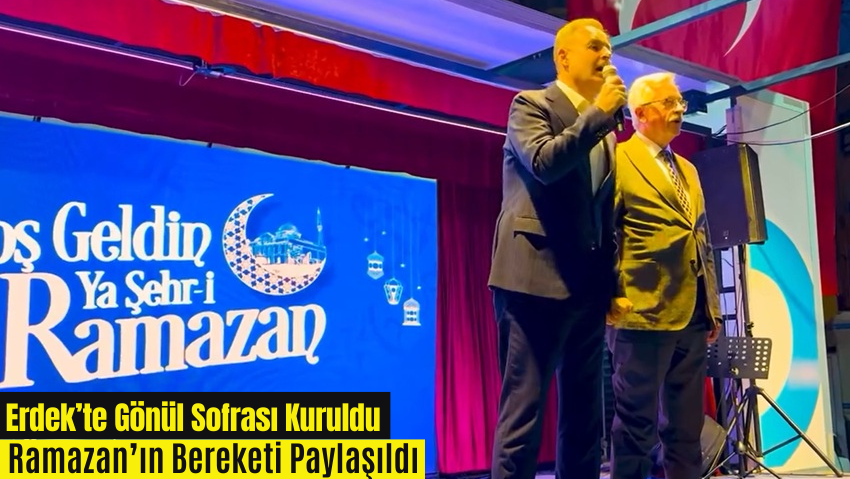 Erdek İftar Programında Ahmet Akın Sevgisi