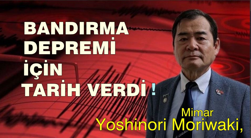 Moriwaki Bandırma Depremini İşaret Etti. 7 (!)