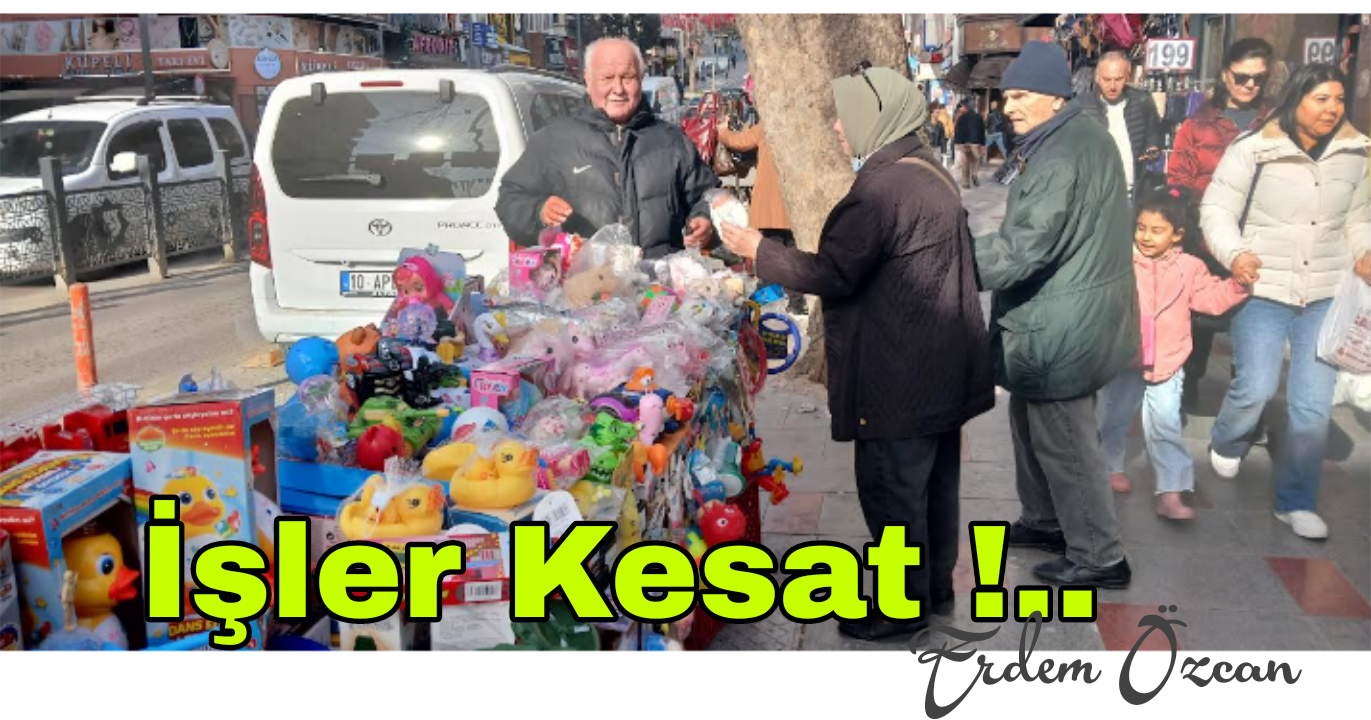 Oyuncakta da işler kesat !