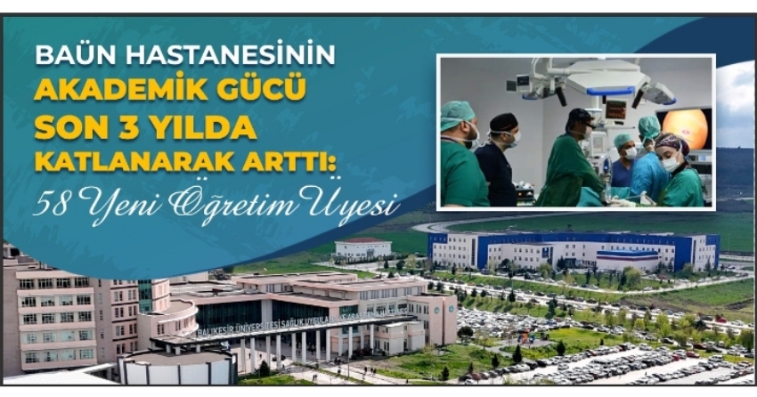 Balıkesir Üniversite Hastanesine 58 Yeni Öğretim Üyesi