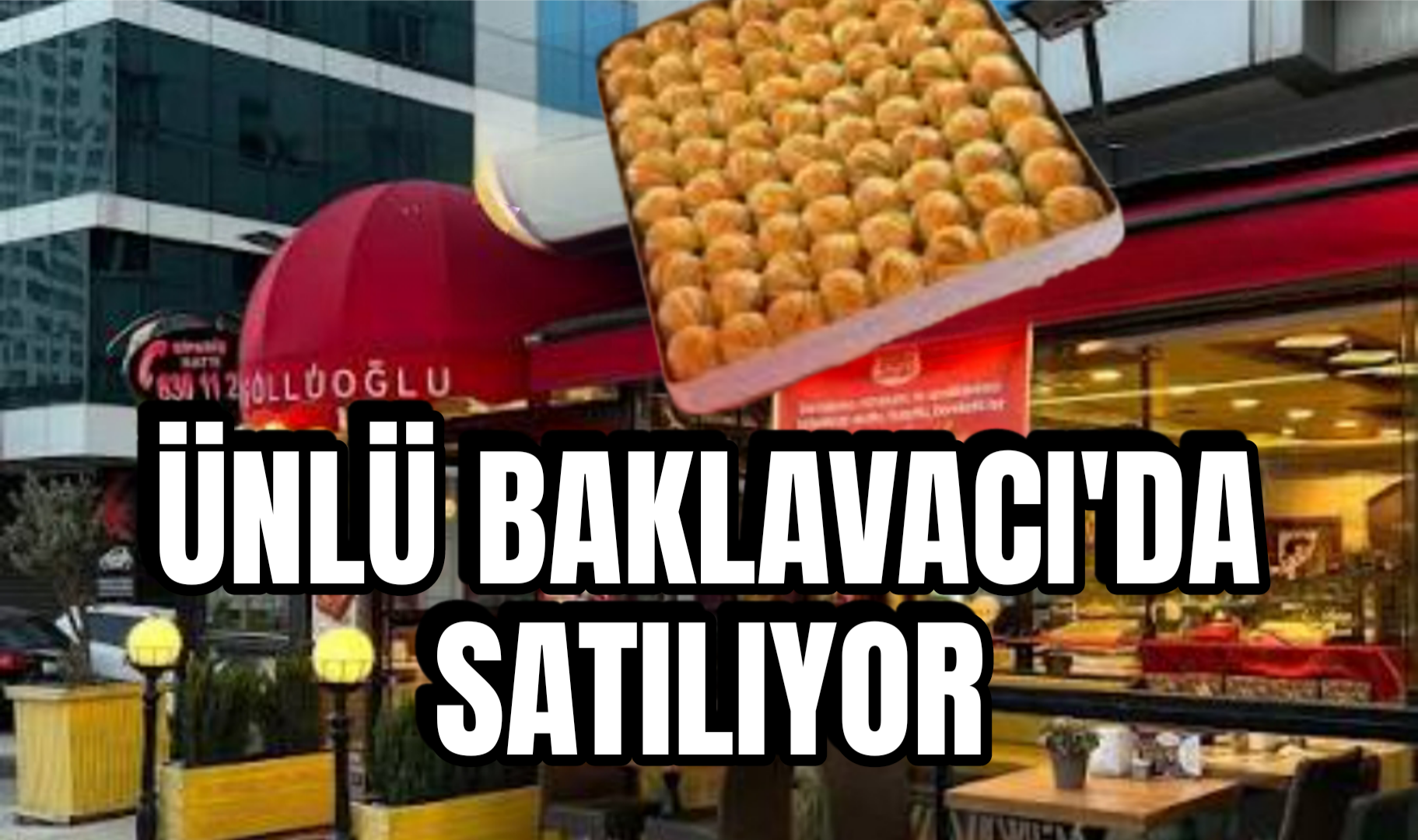Efsane Baklavacı Satılıyor