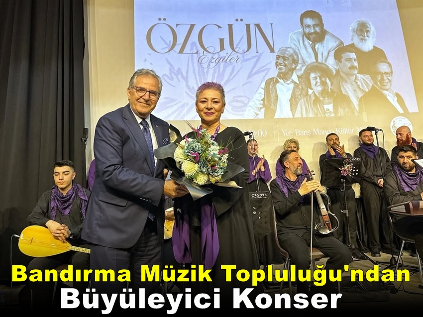 Bandırma Müzik Topluluğu’ndan Unutulmaz Konser