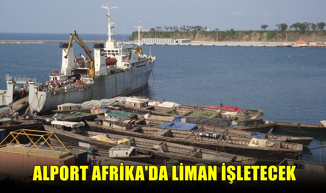 Türk Liman İşletmeciliği Afrika İle Büyüyor. Alport Gine’de