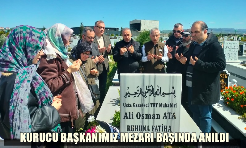 GÜMAMED Kurucu Başkanı Ali Osman Ata Mezarı Başında Anıldı