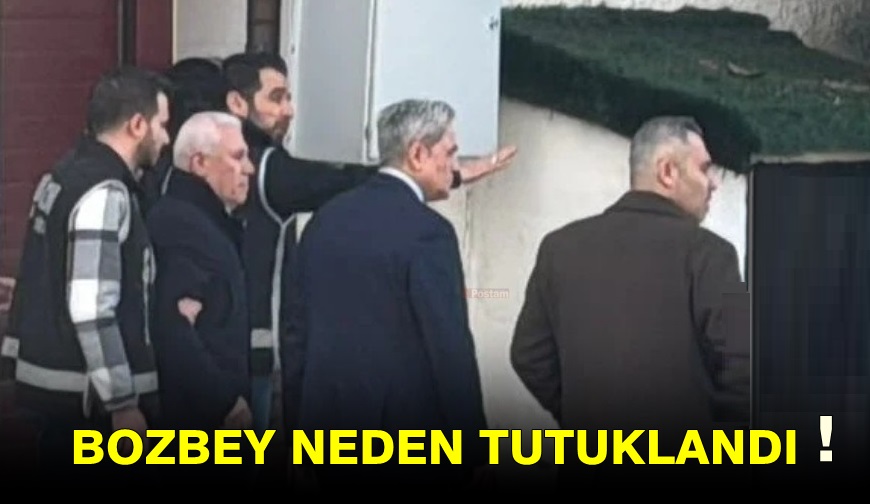 Mustafa Bozbey Neden Gözaltına Alındı?