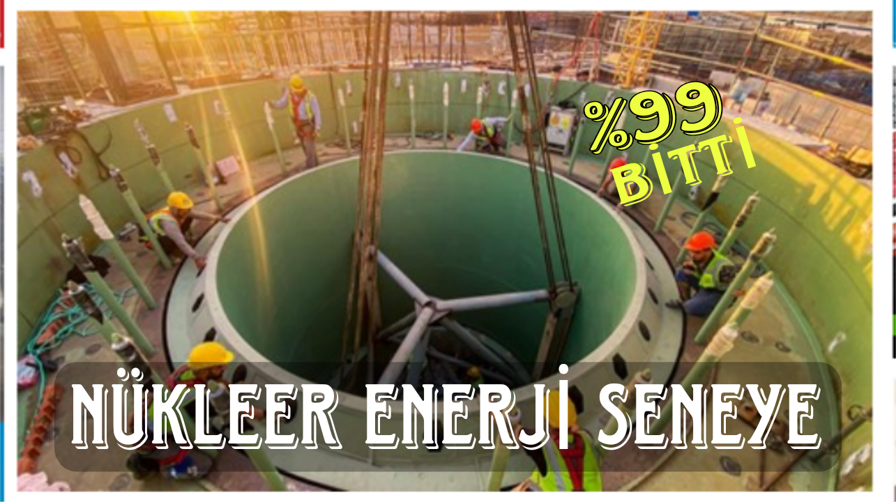 Akkuyu Nükleer’de İnşaat Bitiyor. Elektrik Seneye