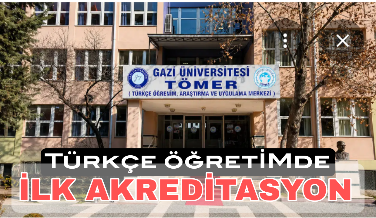 Türkçe Öğretiminde  İlk Akreditasyon Gazi Tömer’e Verildi