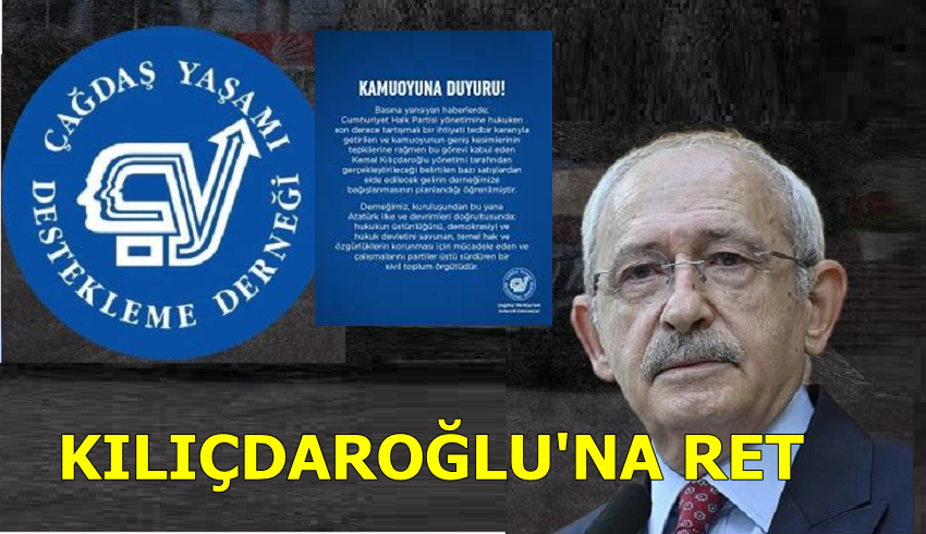 Çağdaş Yaşamı Destekleme Derneği’nden Kılıçdaroğlu’na Ret