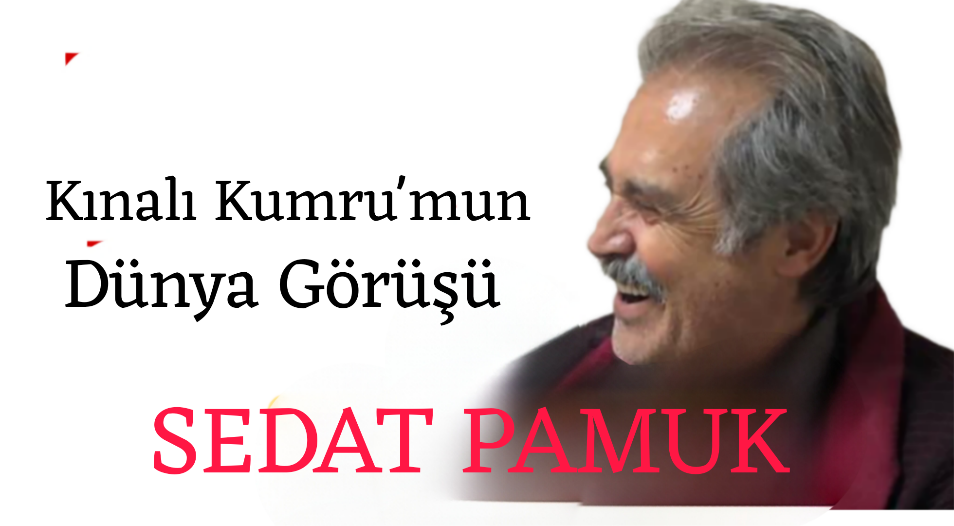 Kınalı Kumru’mun Dünya Görüşü