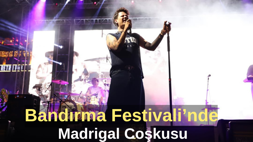 Bandırma Festivali’nde Madrigal Coşkusu