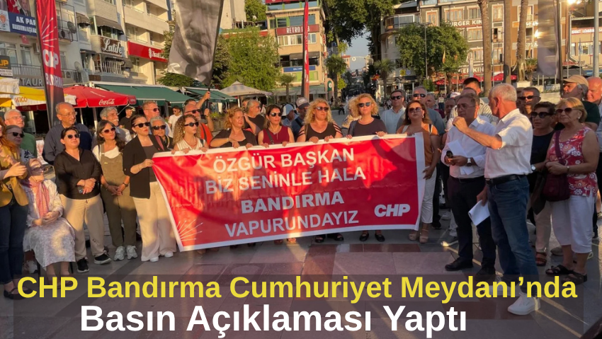 CHP Bandırma İlçe Örgütü “Mutlak Butlan” Açıklaması