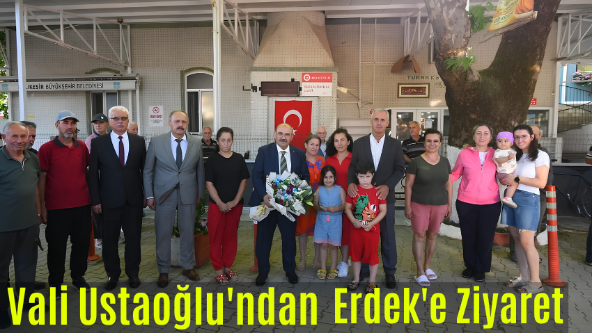 Vali Ustaoğlu Erdek’te Vatandaşlarla Buluştu