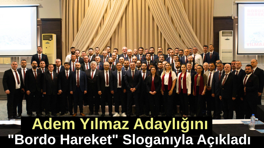 Adem Yılmaz  Bordo Hareket Dedi
