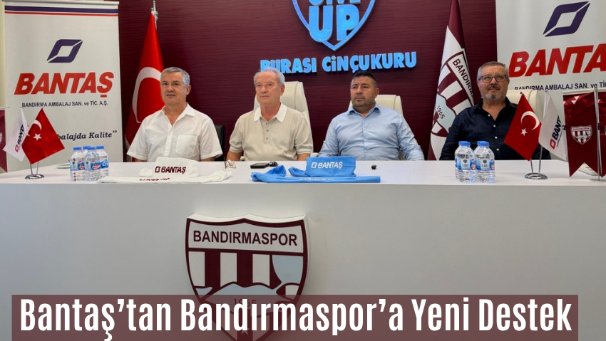 Bandırmaspor ile Bantaş Arasında Çorap Sponsorluğu Anlaşması