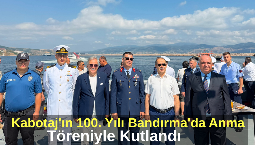 Bandırma’da Denizcilik ve Kabotaj Bayramı’nın 100. Yıldönümü Törenle Kutlandı