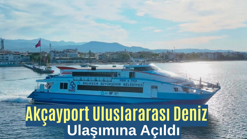 BADO ile Akçay–Midilli Seferleri Resmen Başladı