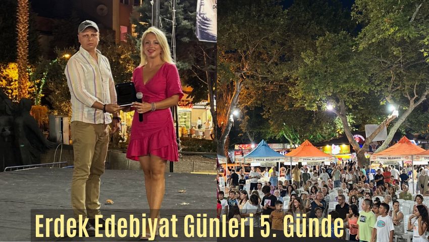 Erdek Edebiyat Günleri’nin 5. Gününde Akşam Programı Dolu Dolu