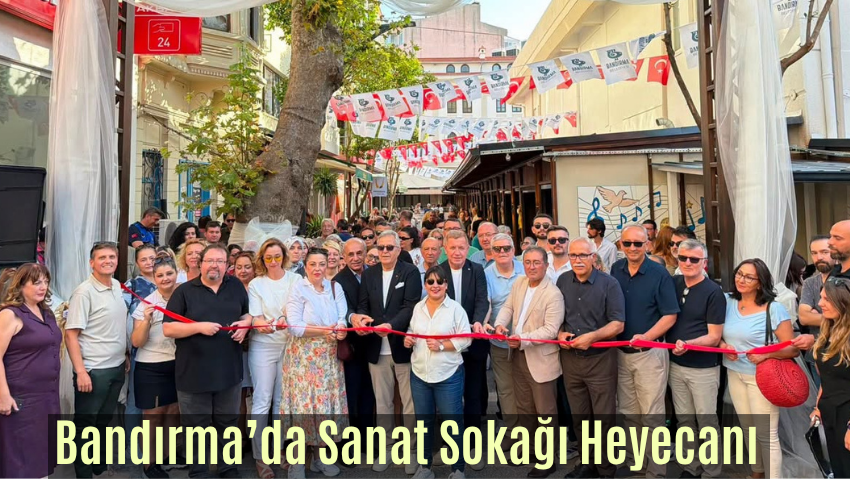 Bandırma Sanat Sokağı Açıldı: Üretim Odaklı Yeni Buluşma Noktası