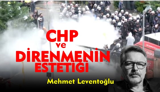 CHP ve Direnmenin Estetiği