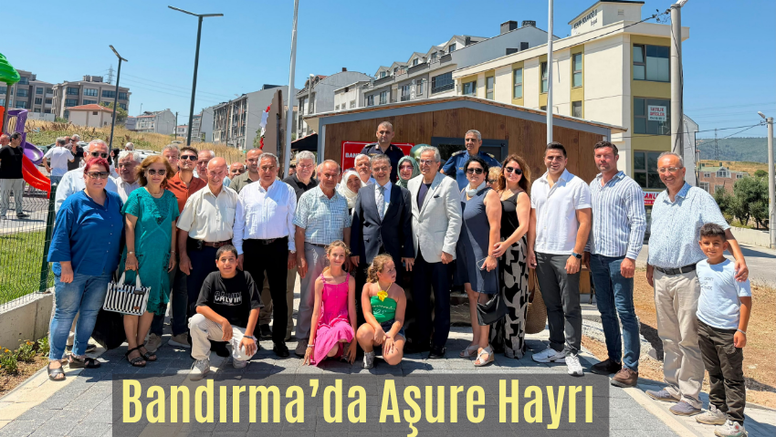 Bandırma’da Aşure Hayrında Birlik ve Beraberlik Mesajı