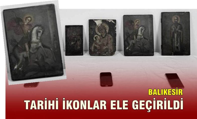 Balıkesir de 6 Adet Tarihi İkon Ele Geçirildi.