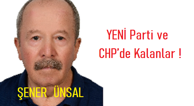 YENİ Parti ve CHP’de Kalanlar !