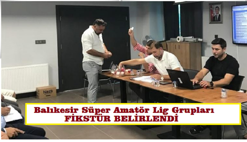 Balıkesir Süper Amatör Lig Grupları ve Fikstürü Belirlendi.