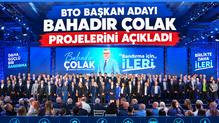 BTO Başkan Adayı Bahadır Çolak Projelerini Açıkladı