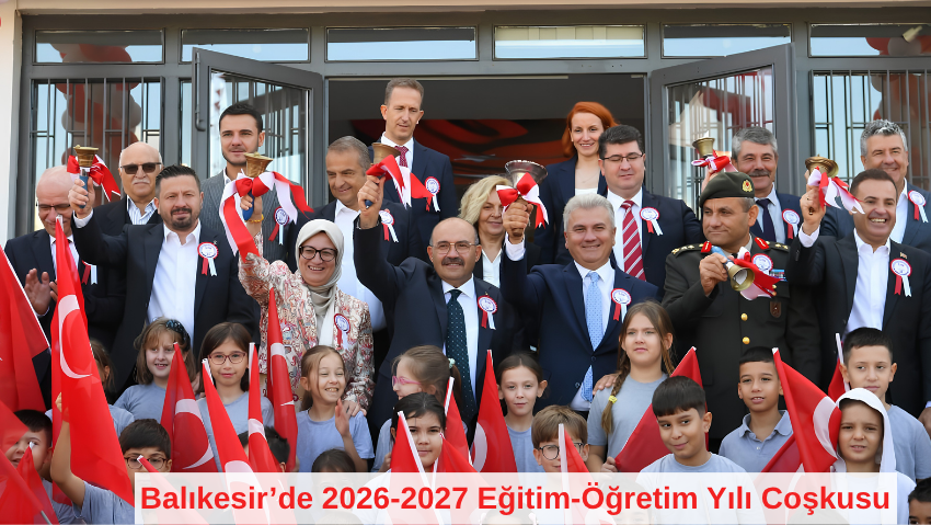 Balıkesir’de Yeni Eğitim-Öğretim Yılı Coşkuyla Başladı: İlk Zili Vali Ustaoğlu Çaldı